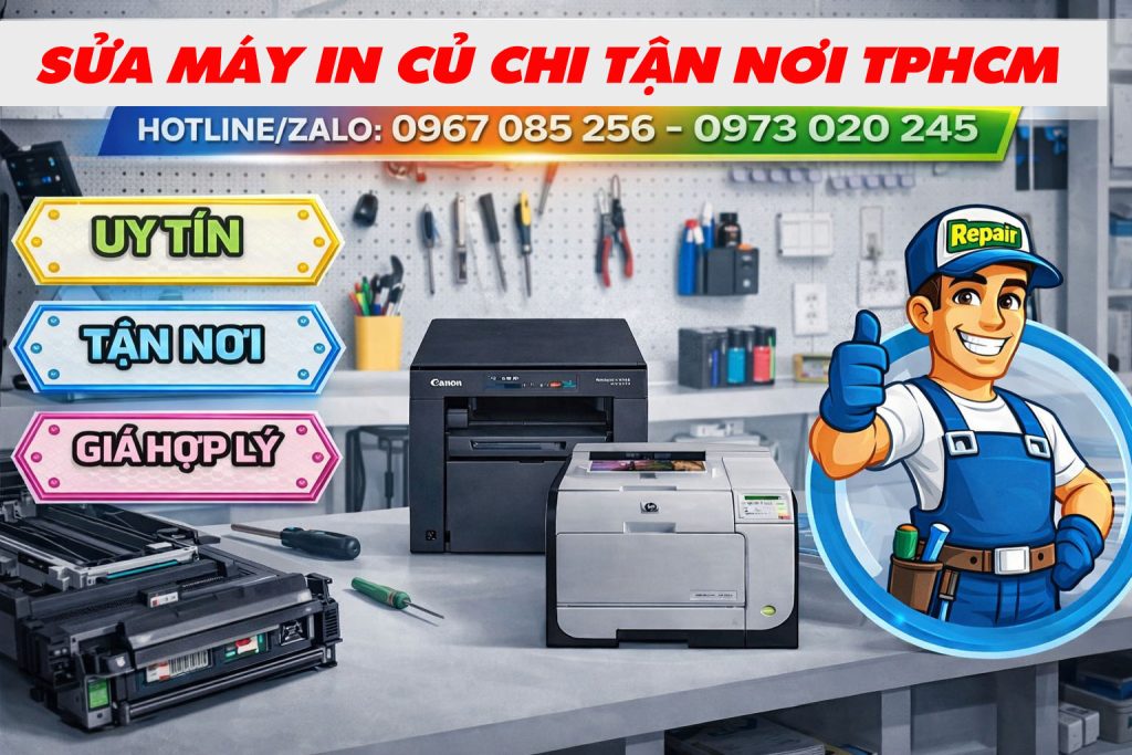 Sửa máy in Củ Chi tận nơi – Nhanh chóng, Uy tín, BH chu đáo 9 sua may in cu chi tan noi tphcm